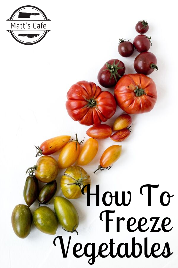 How to Freeze Vegetables - what can be frozen and used in your recipes