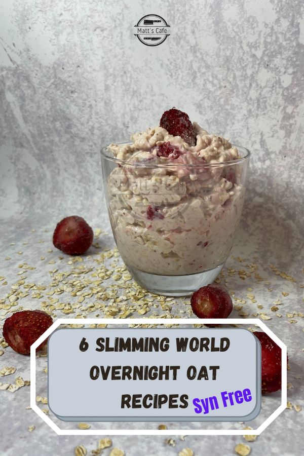 6 slimming World Overnight Oat Recipes