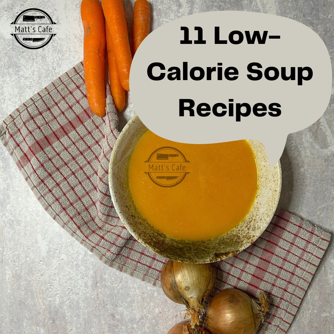 11 Low-Calorie Soup Recipes